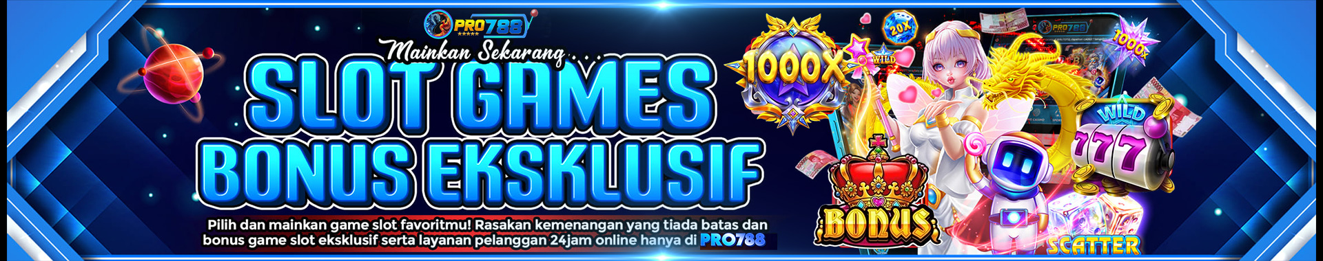 PRO788 - BONUS EKSKLUSIF SLOT GAMES